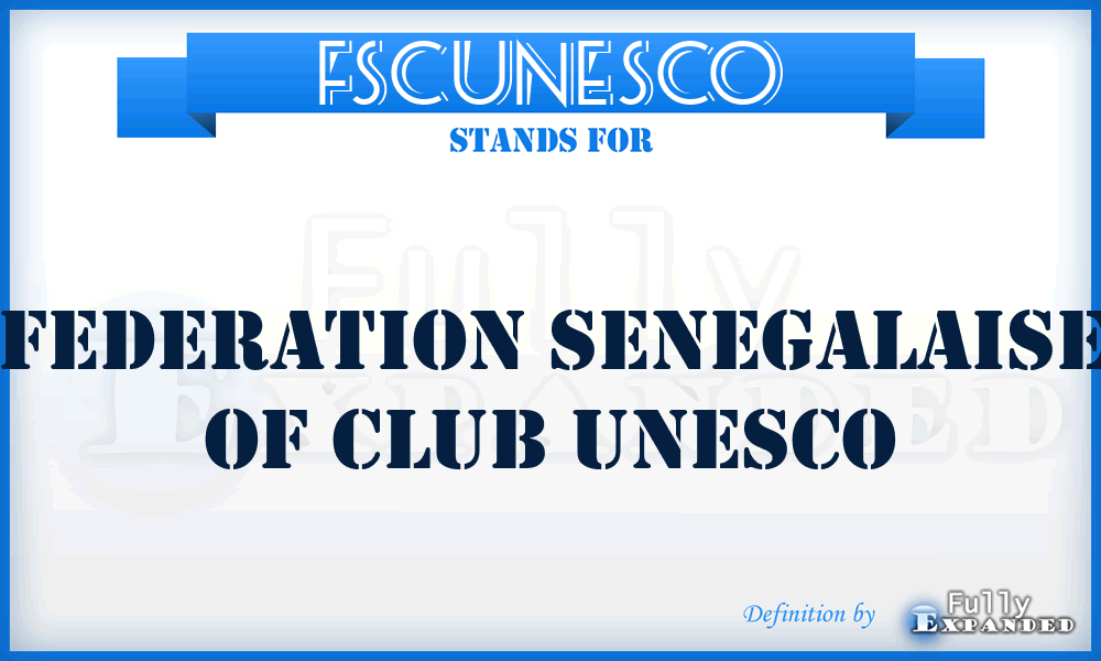 FSCUNESCO - Federation Senegalaise of Club UNESCO