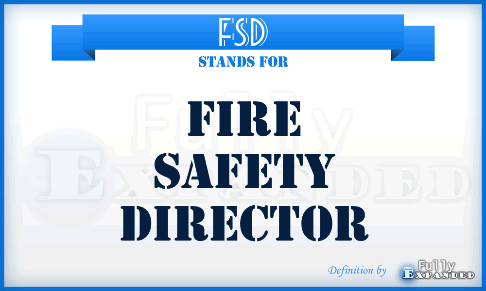 FSD - Fire Safety Director