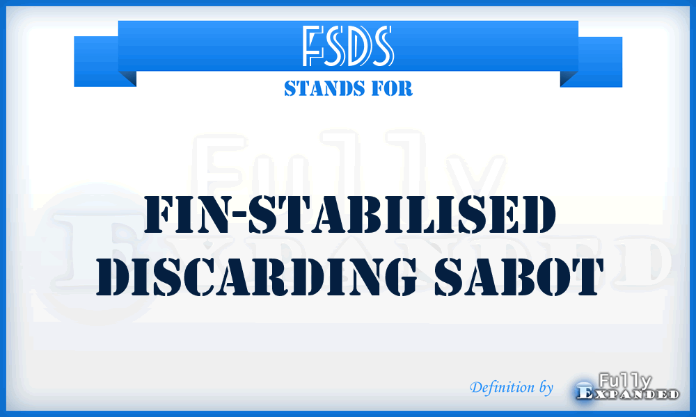 FSDS - Fin-Stabilised Discarding Sabot