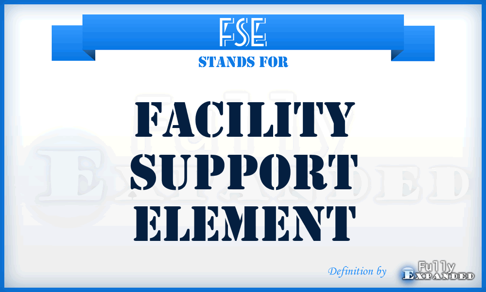 FSE - Facility Support Element