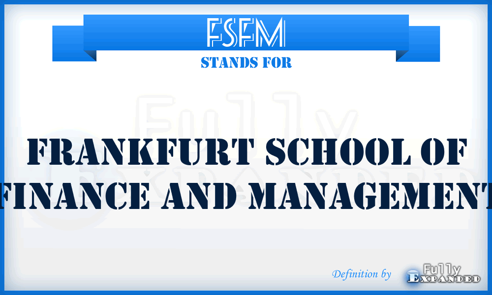 FSFM - Frankfurt School of Finance and Management
