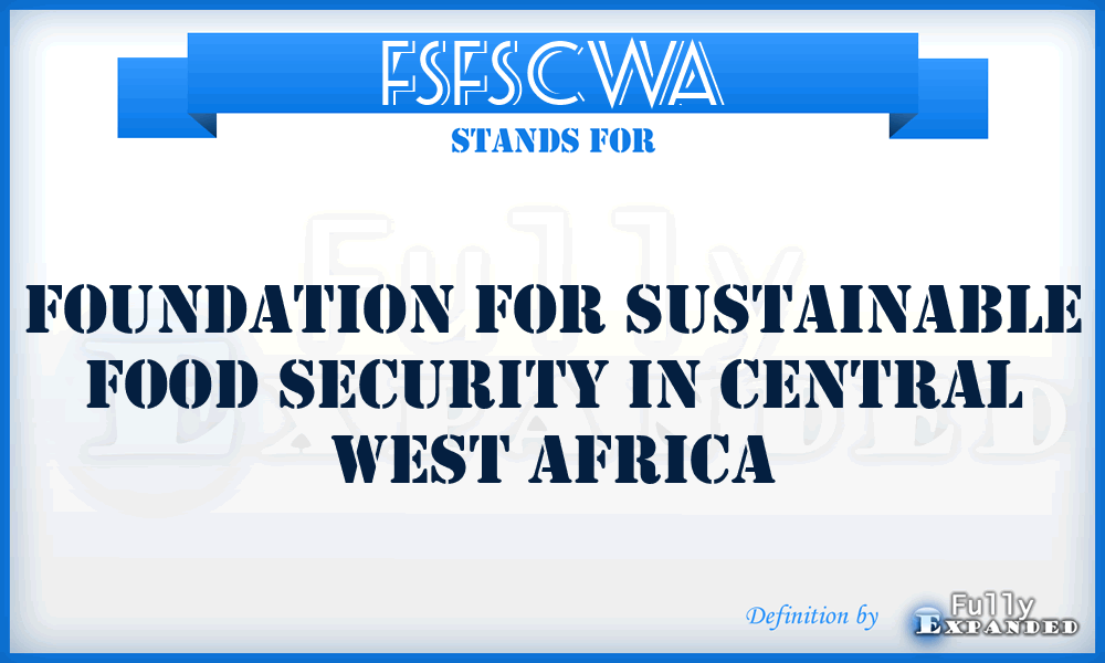FSFSCWA - Foundation for Sustainable Food Security in Central West Africa