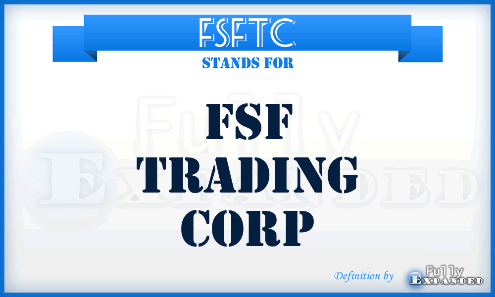 FSFTC - FSF Trading Corp