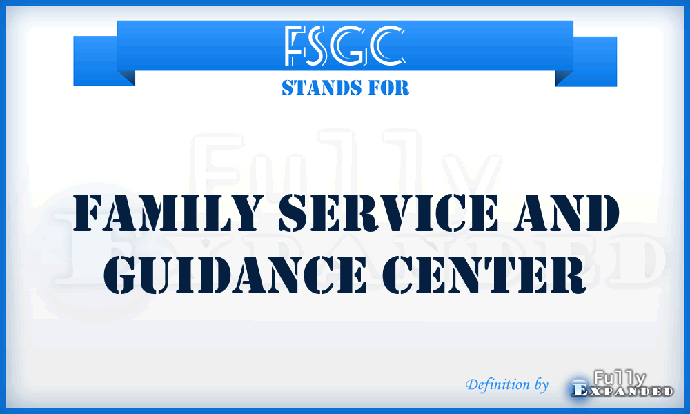 FSGC - Family Service and Guidance Center