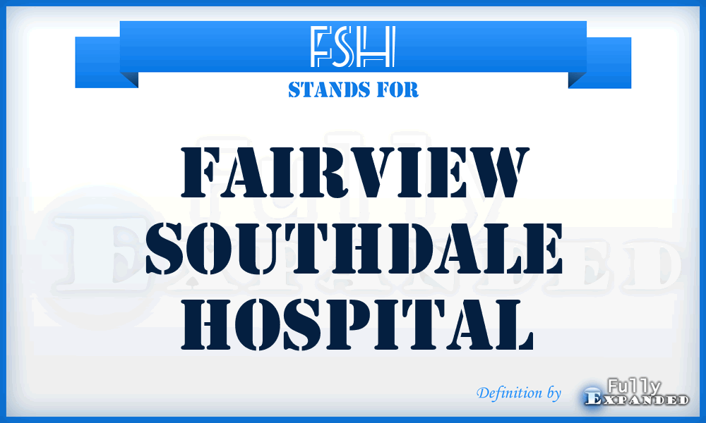 FSH - Fairview Southdale Hospital