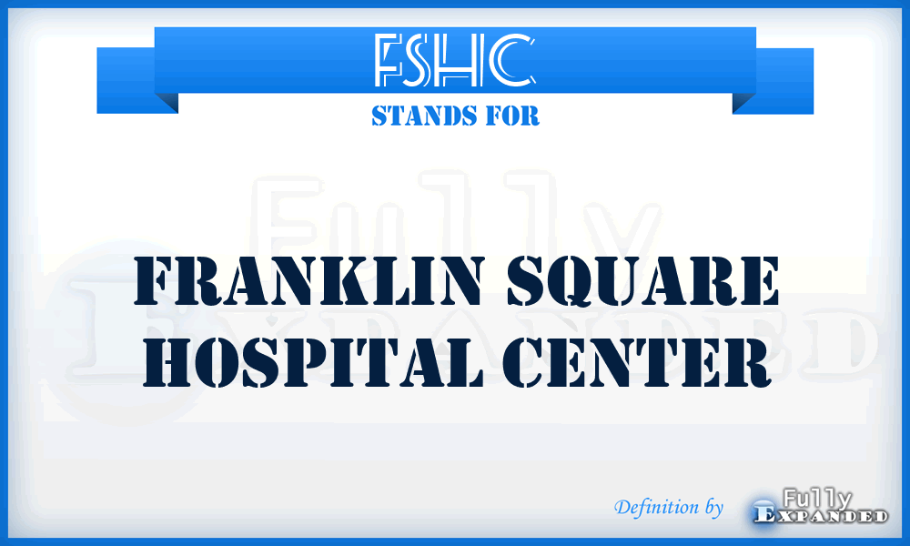FSHC - Franklin Square Hospital Center