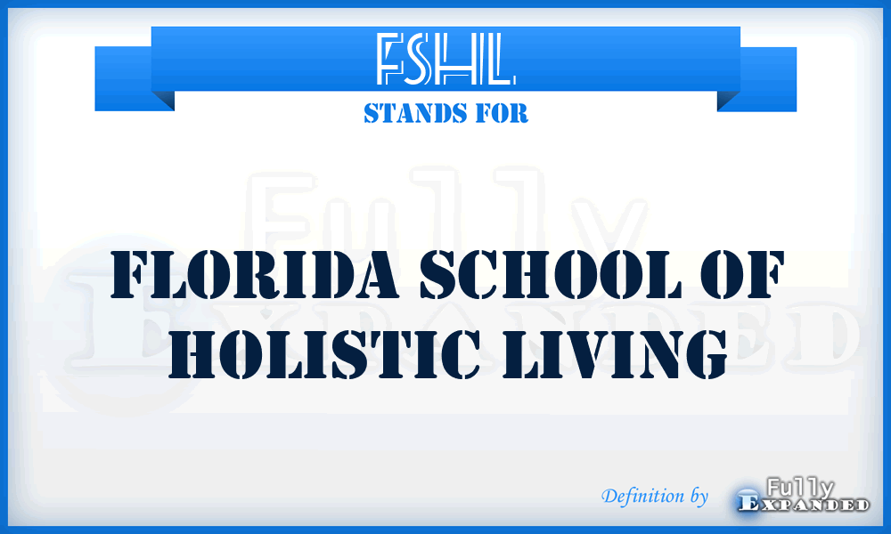 FSHL - Florida School of Holistic Living