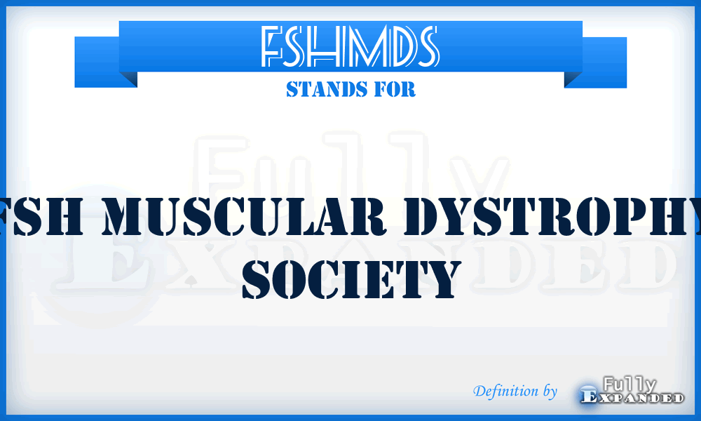 FSHMDS - FSH Muscular Dystrophy Society