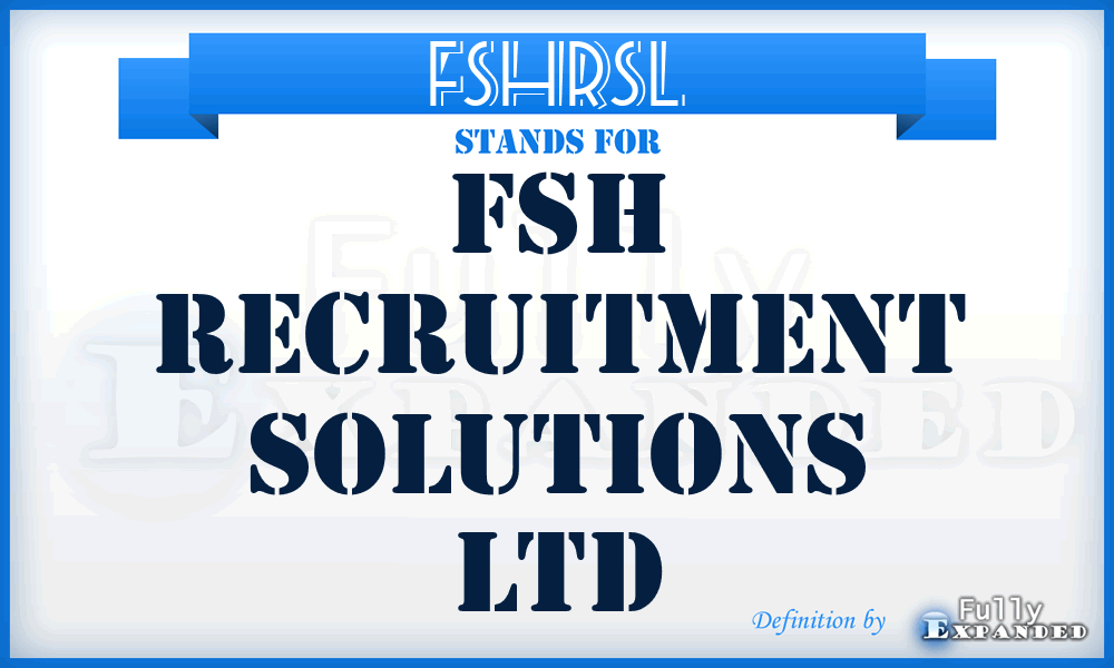 FSHRSL - FSH Recruitment Solutions Ltd