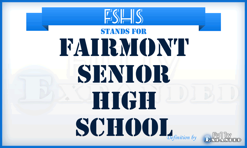 FSHS - Fairmont Senior High School