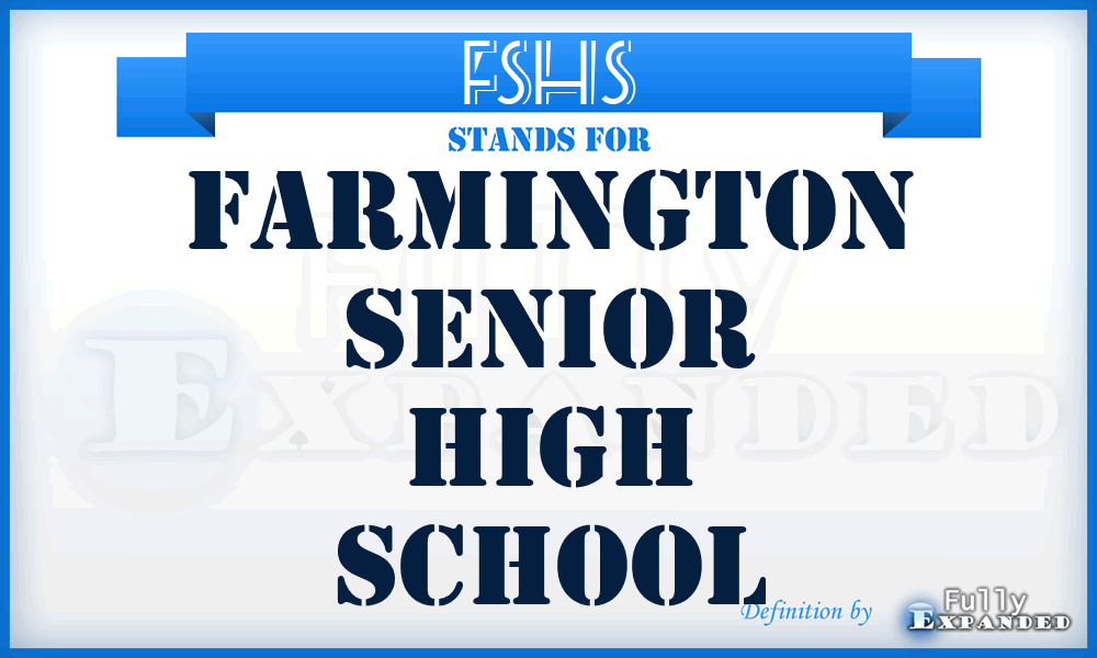 FSHS - Farmington Senior High School