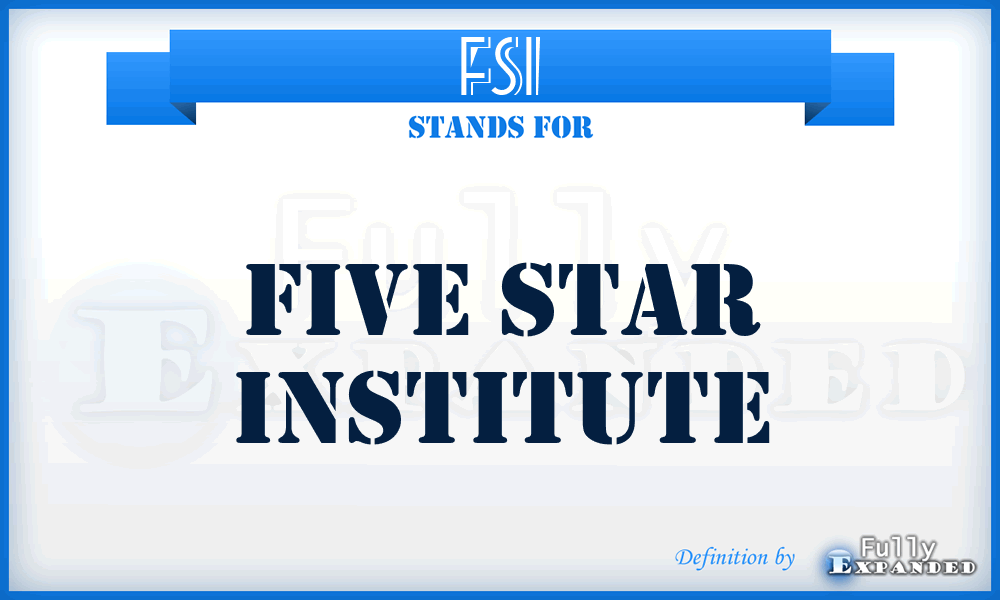 FSI - Five Star Institute