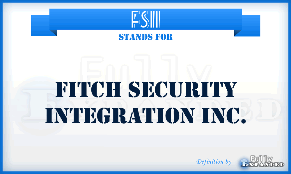 FSII - Fitch Security Integration Inc.