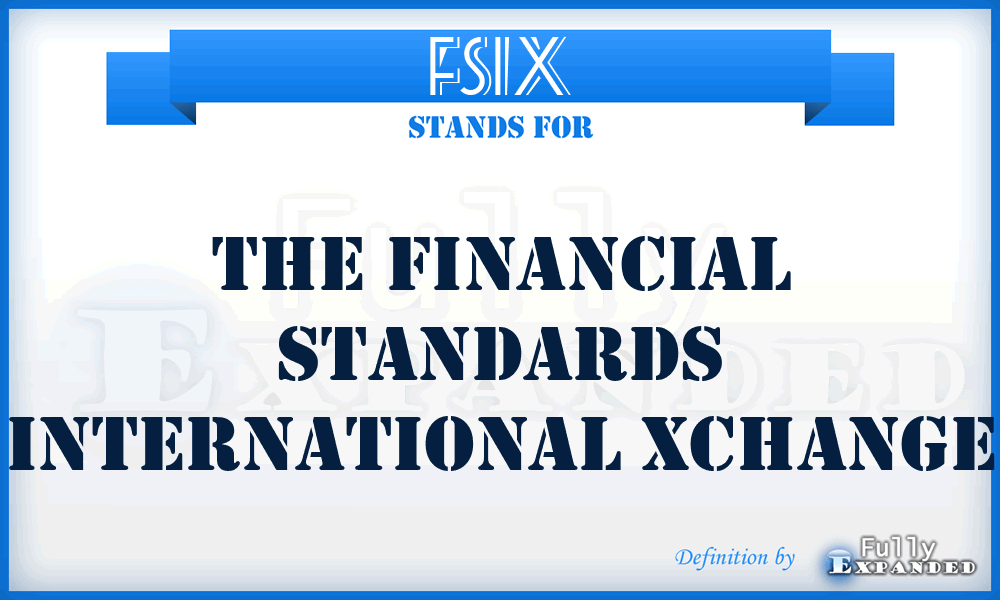 FSIX - The Financial Standards International Xchange
