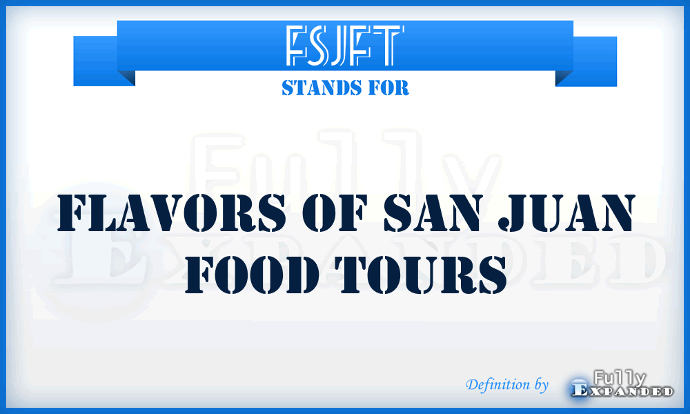 FSJFT - Flavors of San Juan Food Tours