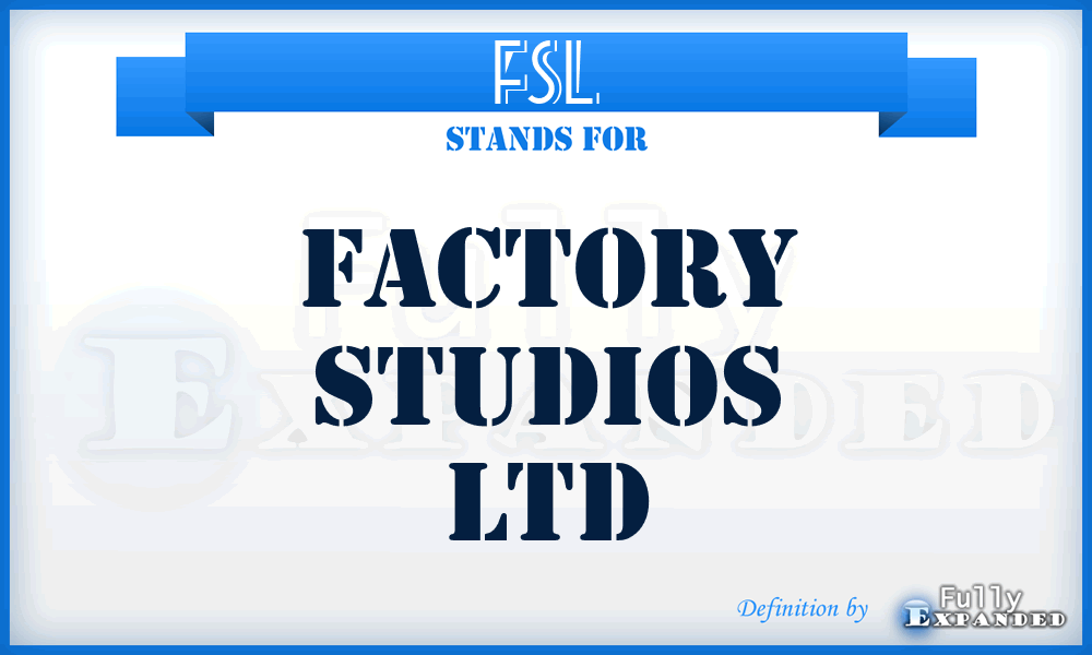 FSL - Factory Studios Ltd