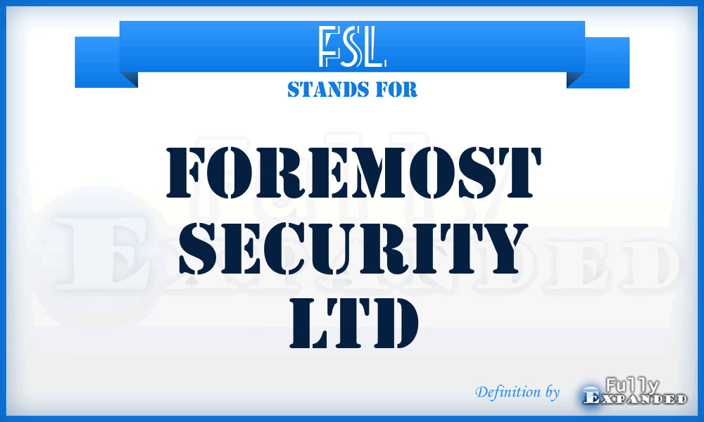 FSL - Foremost Security Ltd