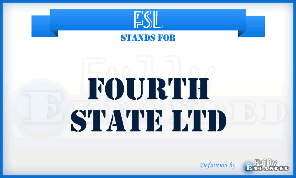 FSL - Fourth State Ltd