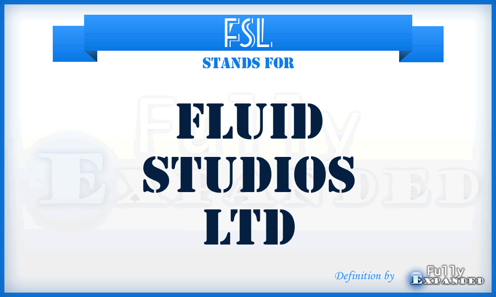 FSL - Fluid Studios Ltd