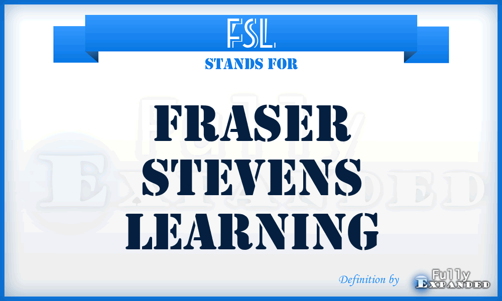 FSL - Fraser Stevens Learning