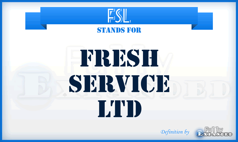 FSL - Fresh Service Ltd