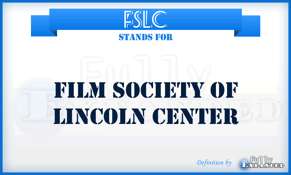 FSLC - Film Society of Lincoln Center