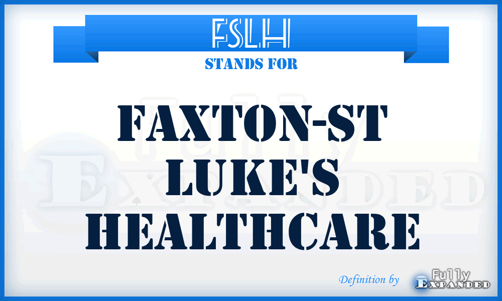 FSLH - Faxton-St Luke's Healthcare