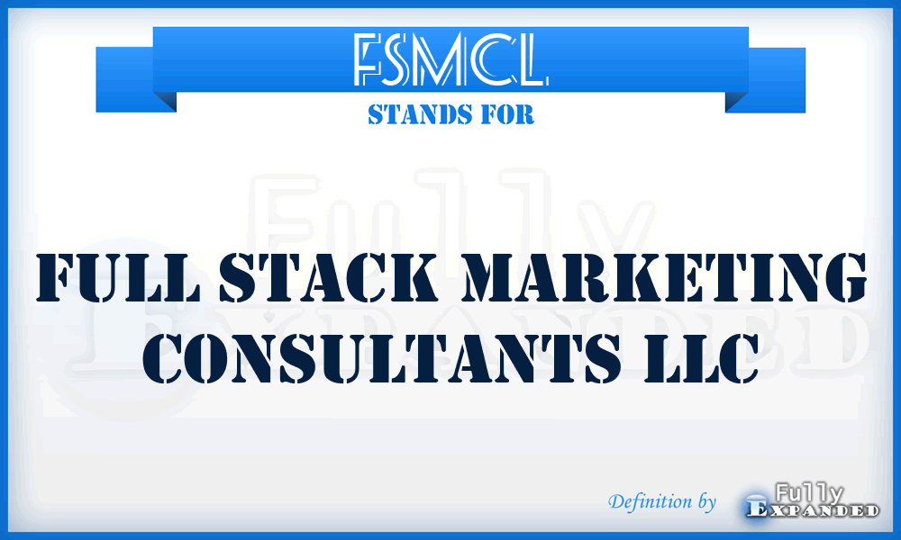 FSMCL - Full Stack Marketing Consultants LLC
