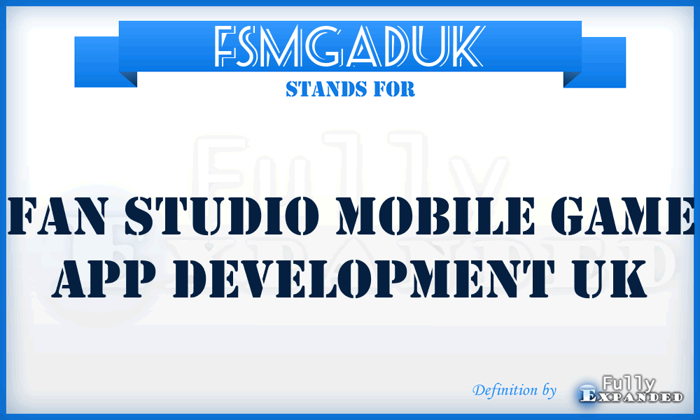 FSMGADUK - Fan Studio Mobile Game App Development UK
