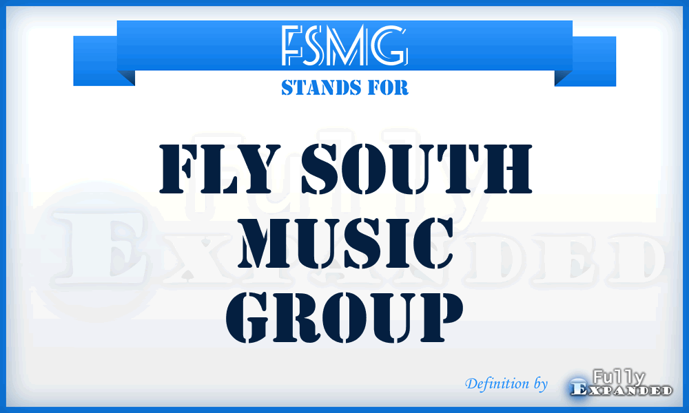 FSMG - Fly South Music Group