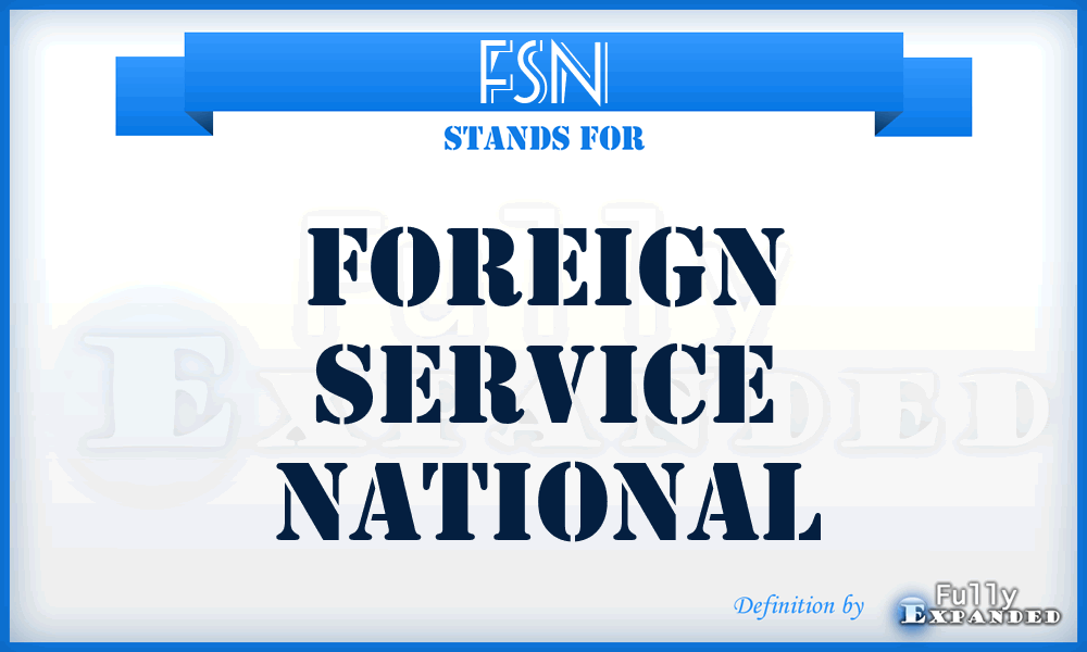 FSN - foreign service national