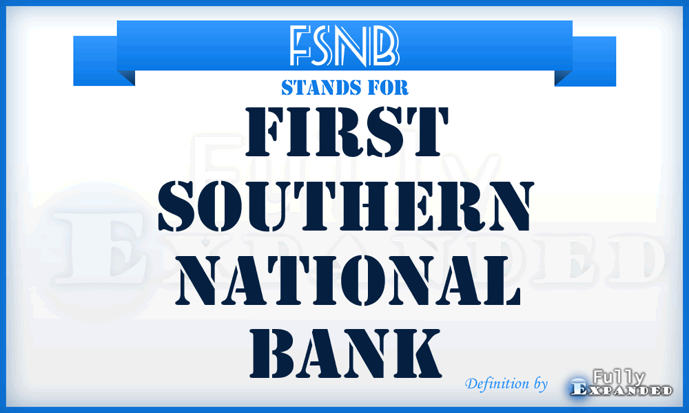 FSNB - First Southern National Bank