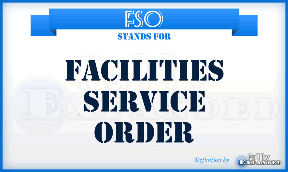 FSO - Facilities Service Order