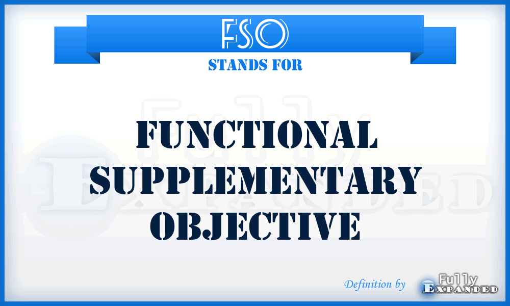 FSO - Functional Supplementary Objective