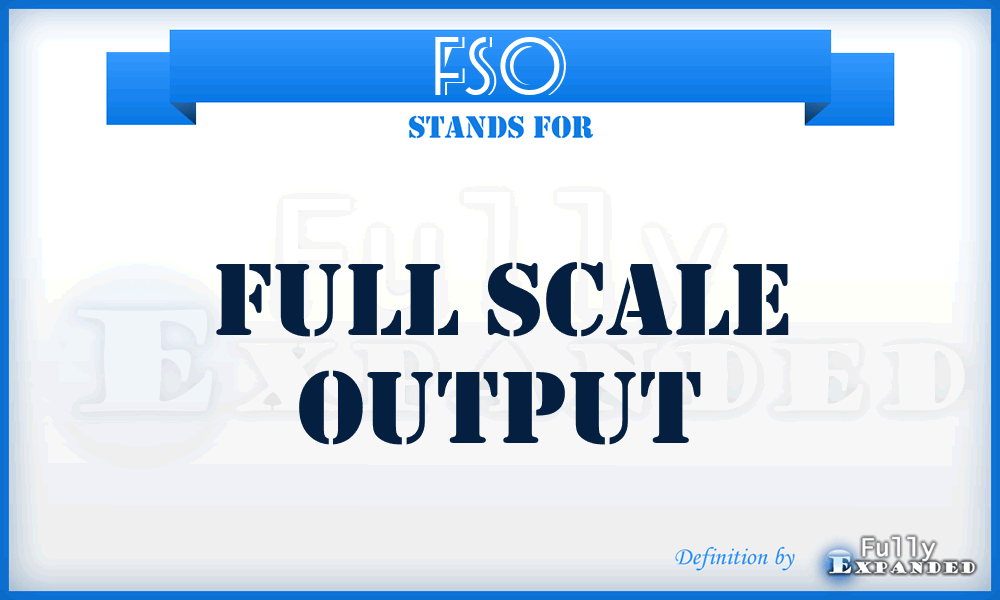 FSO - Full Scale Output