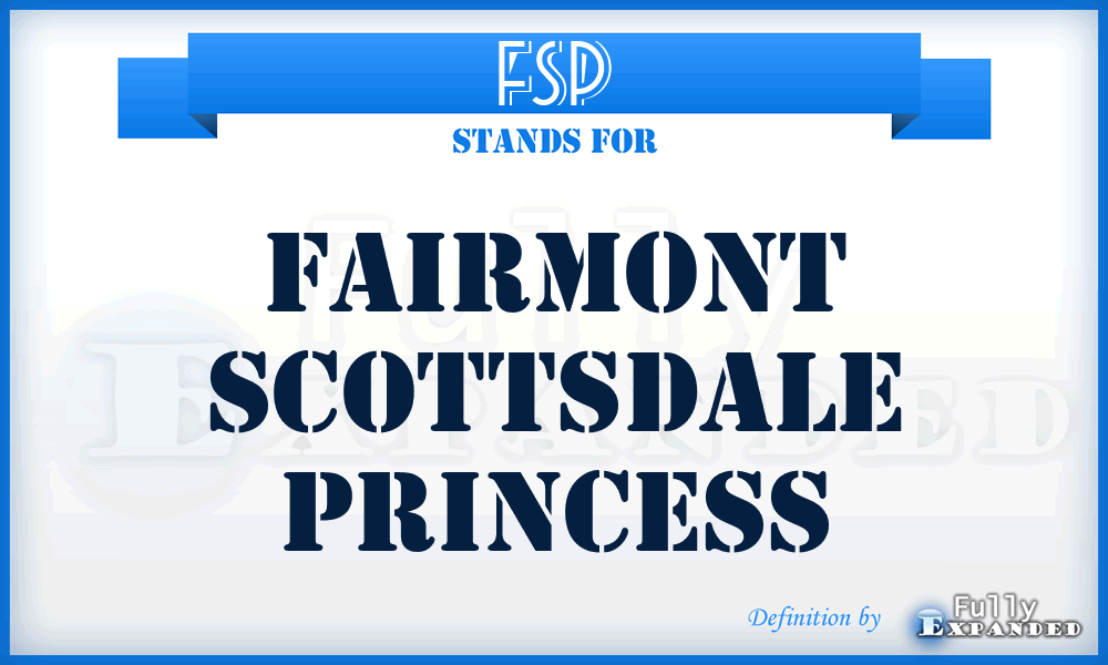 FSP - Fairmont Scottsdale Princess