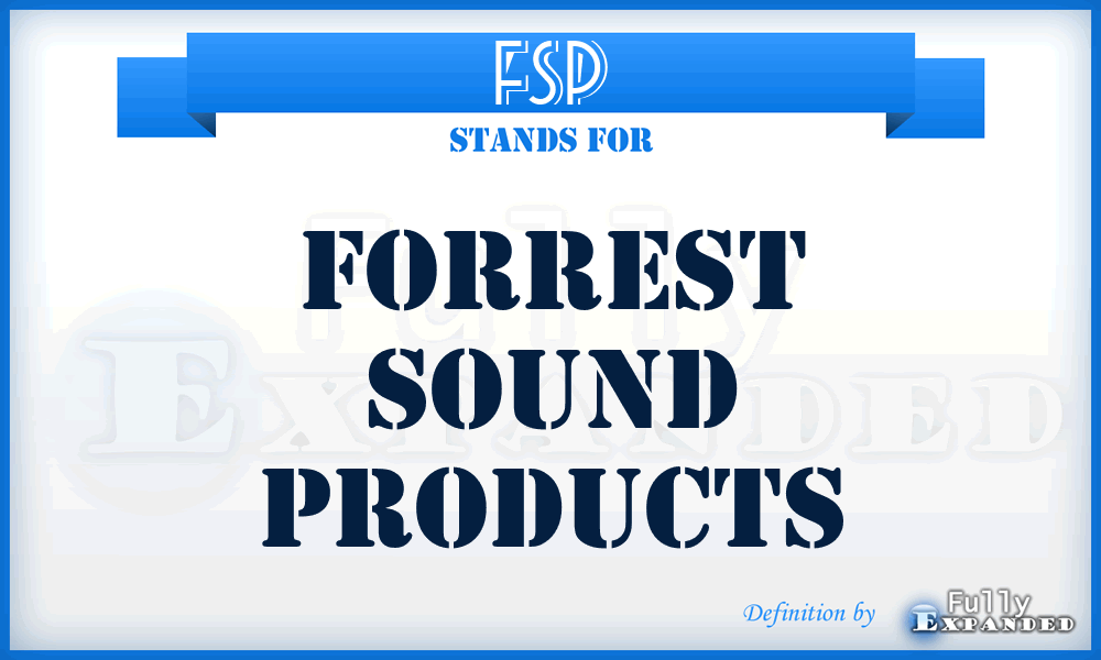 FSP - Forrest Sound Products