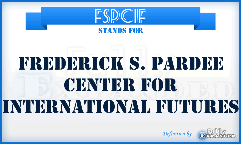 FSPCIF - Frederick S. Pardee Center for International Futures