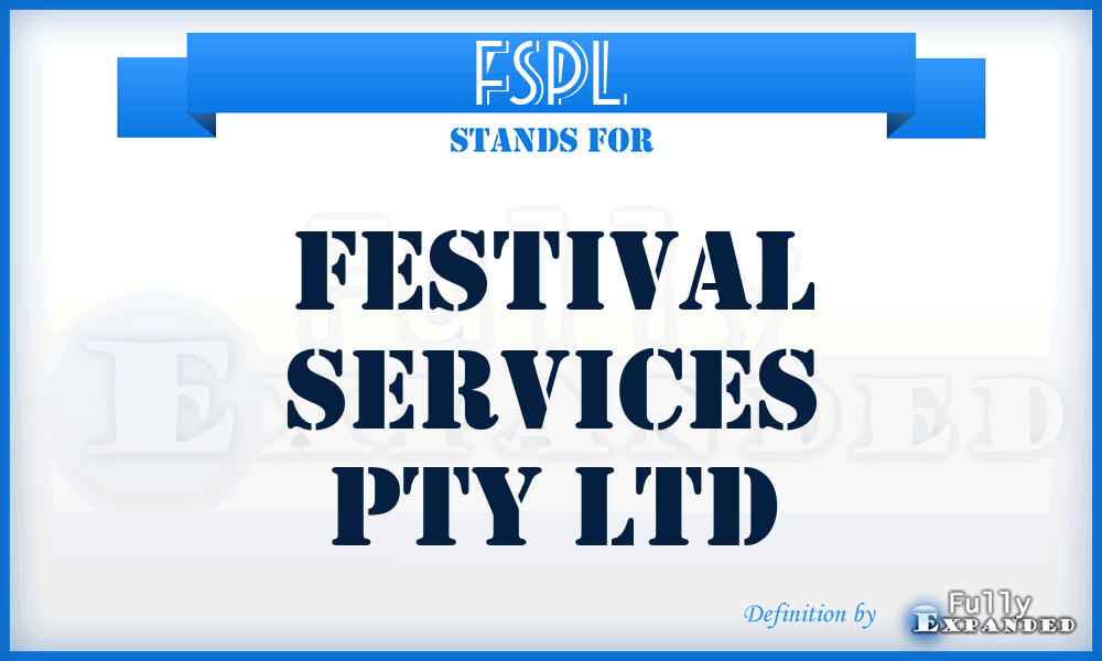 FSPL - Festival Services Pty Ltd