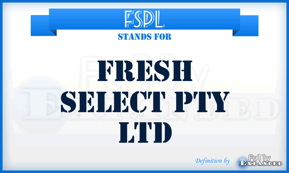 FSPL - Fresh Select Pty Ltd