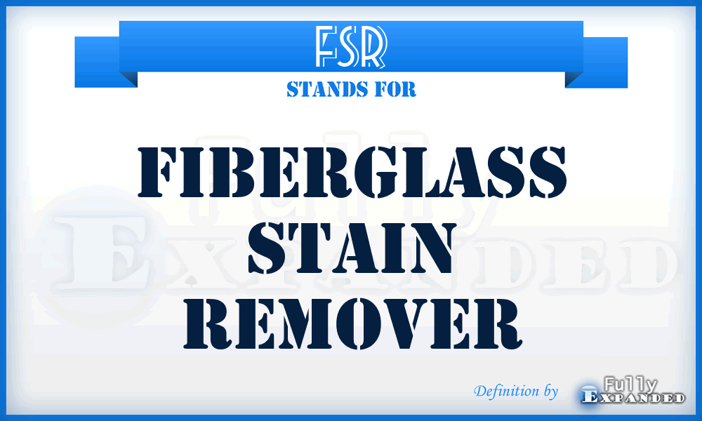 FSR - Fiberglass Stain Remover