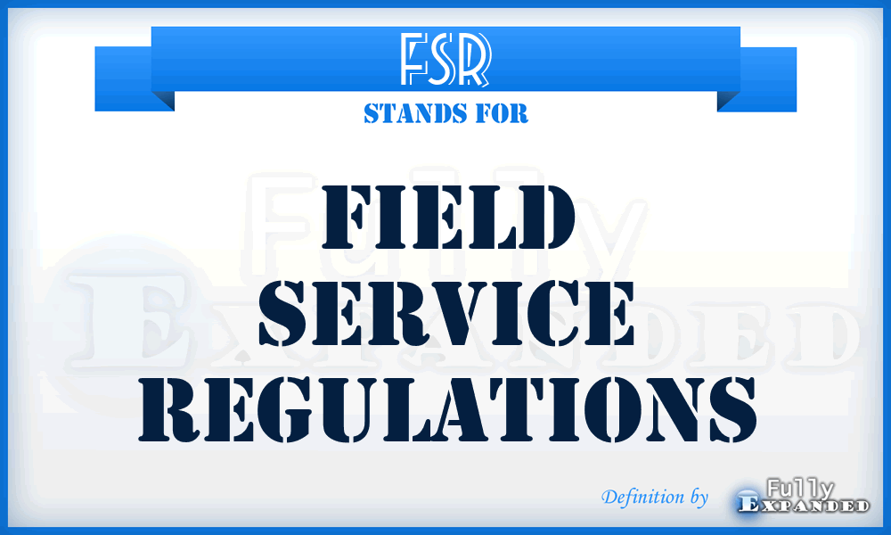 FSR - Field Service Regulations