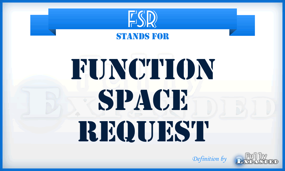 FSR - Function Space Request