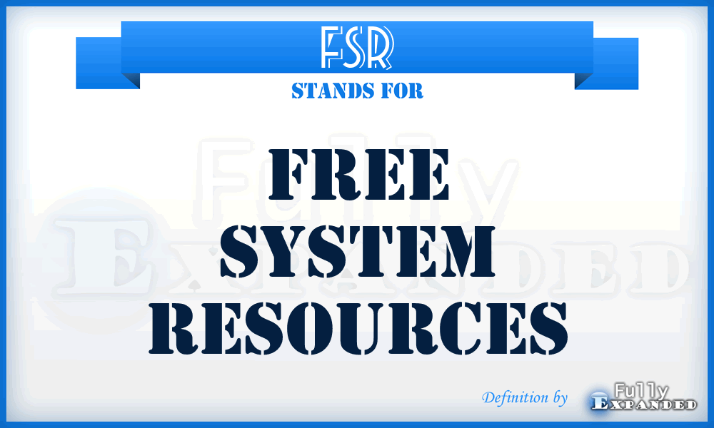 FSR - free system resources