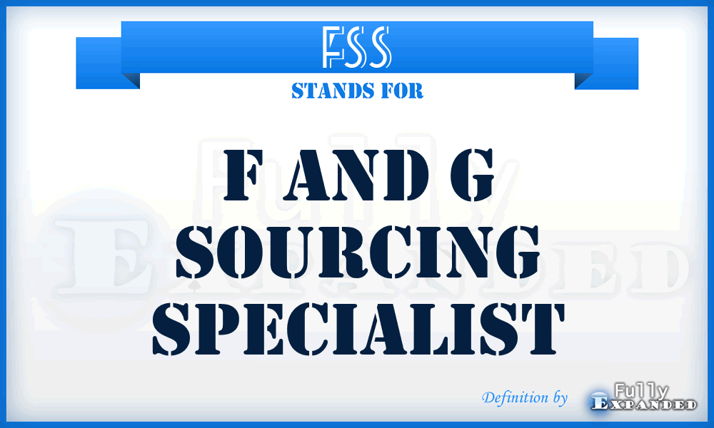 FSS - F and g Sourcing Specialist