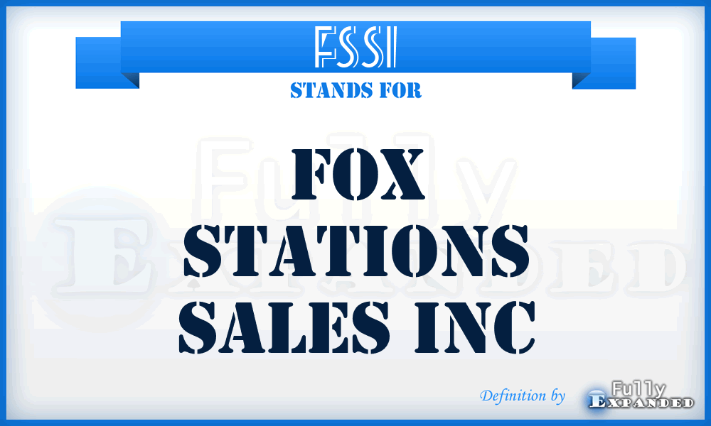 FSSI - Fox Stations Sales Inc