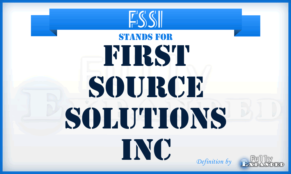 FSSI - First Source Solutions Inc