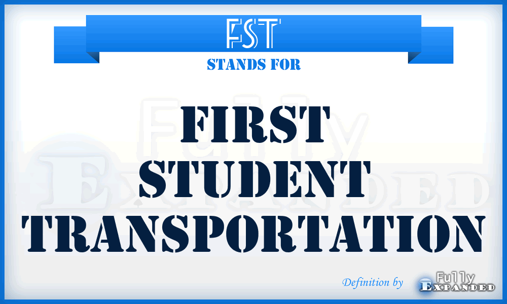 FST - First Student Transportation