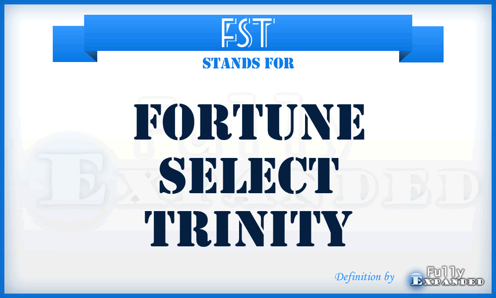 FST - Fortune Select Trinity