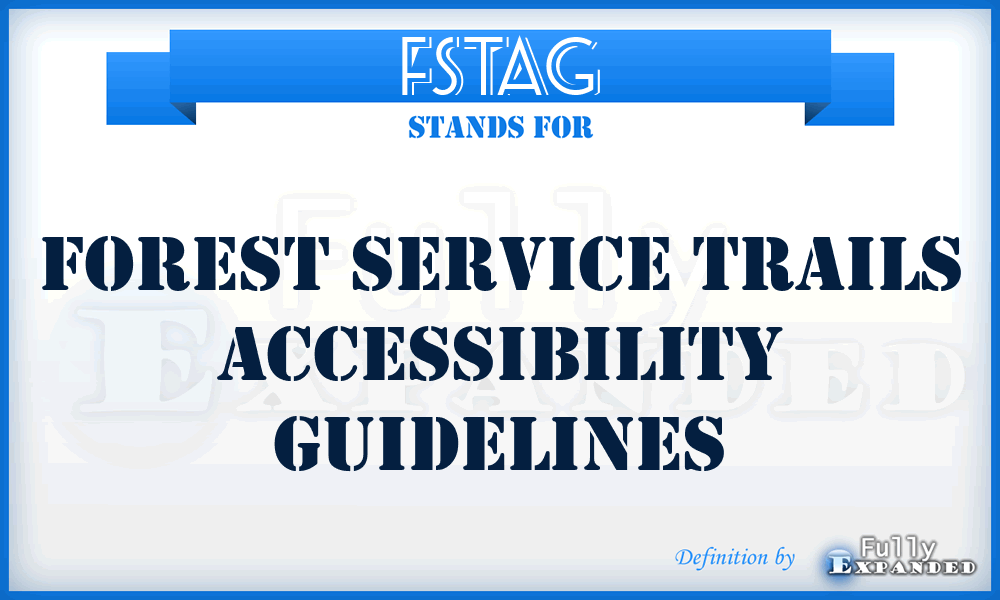 FSTAG - Forest Service Trails Accessibility Guidelines